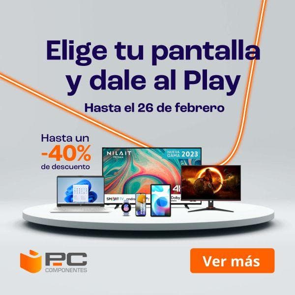 Especial pantallas PcComponentes